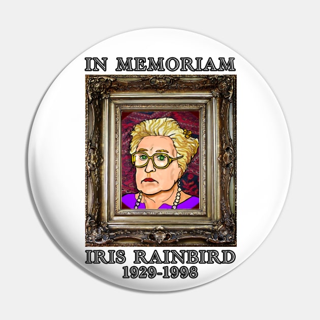 In Memoriam Iris Rainbird Pin by Vandalay Industries