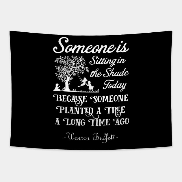 Someone is Sitting in the Shade Today Warren Buffett Quotes 1 Tapestry by ANEW