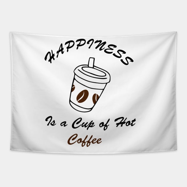 happiness is a cup of hot coffee Tapestry by STRANGER