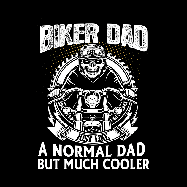 Biker Dad just like normal dad but much cooler by KANDIM'S Studio