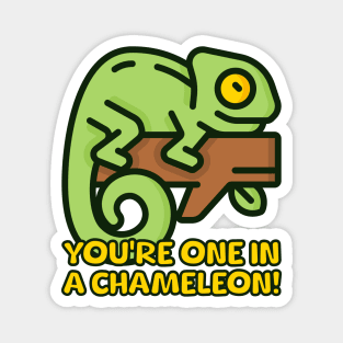 You're One In A Chameleon! Cute Chameleon Pun Cartoon Magnet