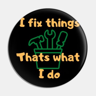 I fix things Pin