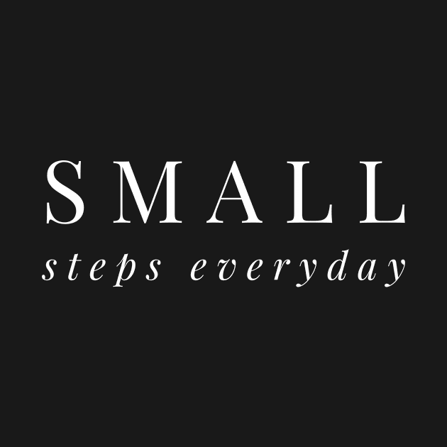 Small steps everyday by Recovery Tee