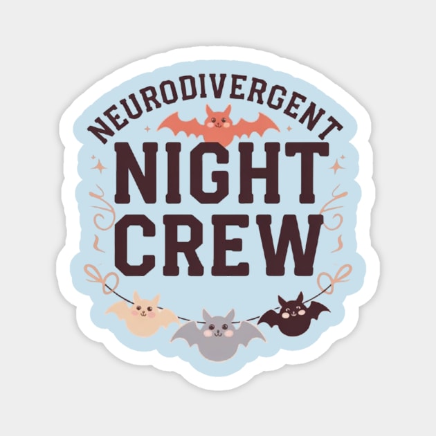 Neurodivergent Night Crew Magnet by Fauzi's Store