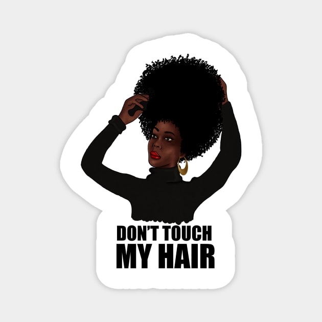 African Woman, Don't Touch my Afro Hair Magnet by logiamerch