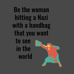 Be the woman T-Shirt