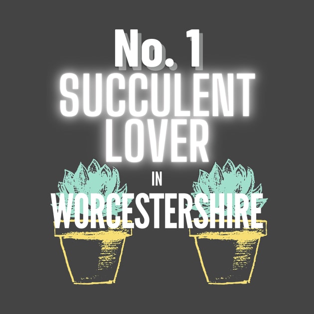 The No.1 Succulent Lover In Worcestershire by The Bralton Company