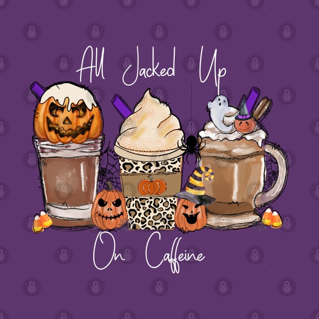 All Jacked up on Caffeine Fall Coffee Latte Halloween Design by Sheila’s Studio