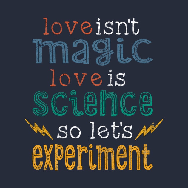 Love is Science Let's Experiment by VBleshka