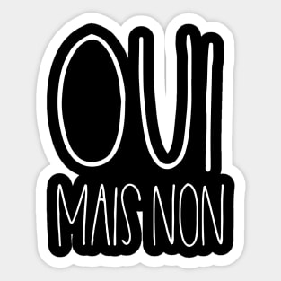 Oui (in black letters)' Sticker