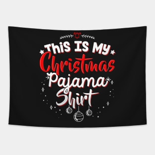 This Is My Christmas Pajama - Funny Santa lover X-mas print Tapestry