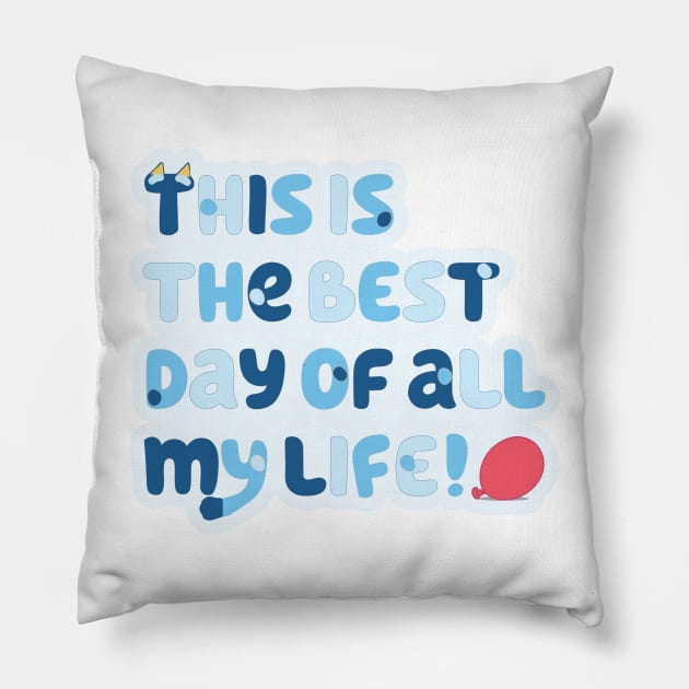 This is the best day of all my life Pillow by Simplify With Leanne