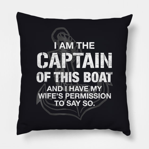 I am The Captain of This Boat Funny Boating Pillow by AlexWu