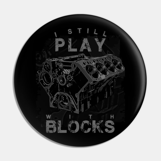 I Still Play With Blocks Racing Shirt | Maintenance Man Gift Pin by aeroloversclothing