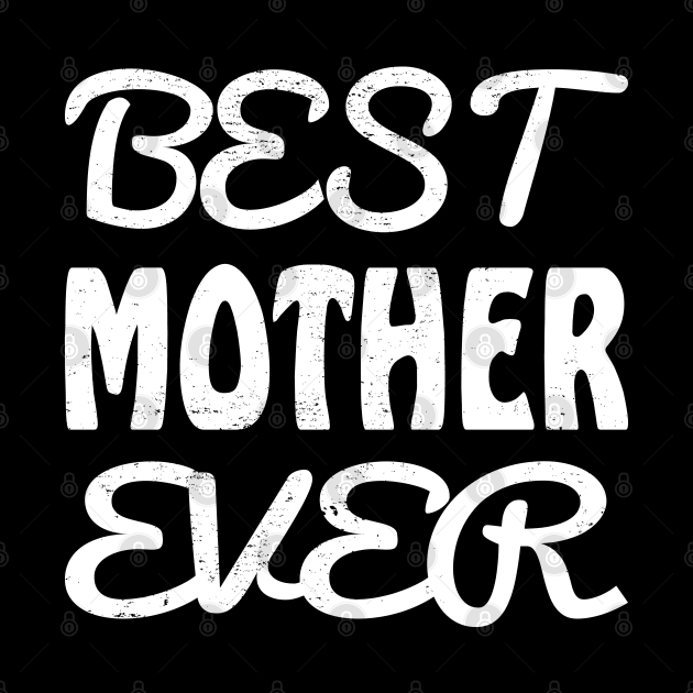 best mother ever by aborefat2018