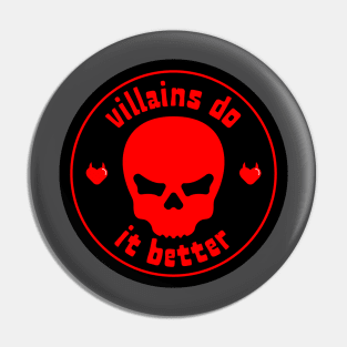 Villains do it better Pin