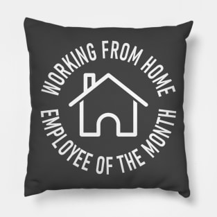 Working From Home Employee of the Month Pillow