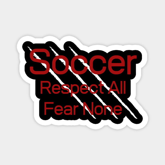 Soccer Fear None Magnet by Unusual Choices