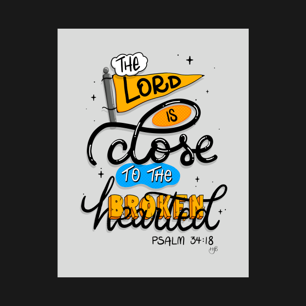 Lord is Close to the Broken Hearted // Word art // Psalm 34:18 by creativebakergb