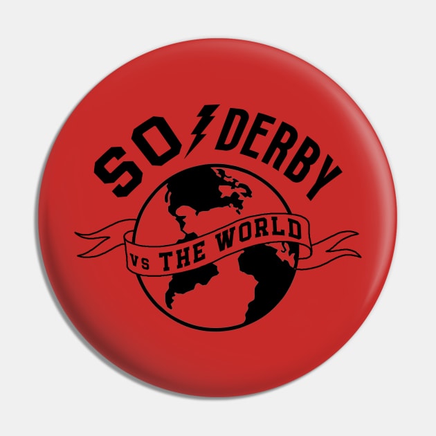 SO Derby vs The World Pin by media@soderby.org