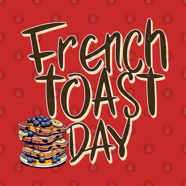 National French Toast Day – November by irfankokabi