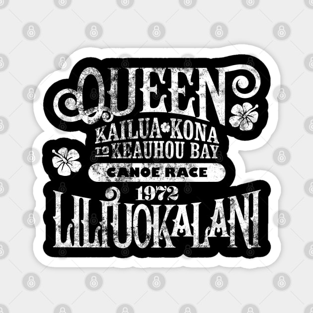 Queen Lili'uokalani Canoe Race T-Shirt White Magnet by BurningSettlersCabin