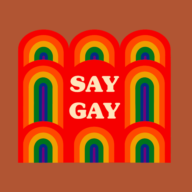 Say Gay by Obstinate and Literate