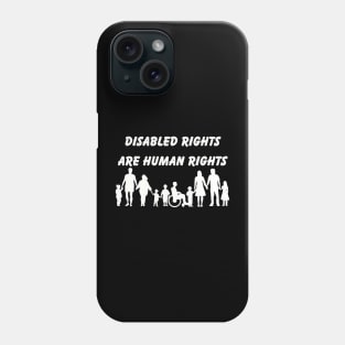 Disability Advocacy Shirt - 'Disabled Rights Are Human Rights' Unisex Tee - Social Justice Awareness & Support Wear - Meaningful Gift Idea Phone Case