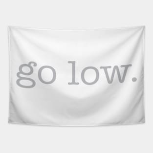 Go Low Tapestry