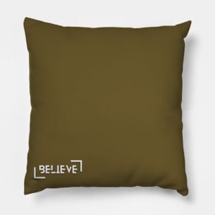 BELIEVE Pillow