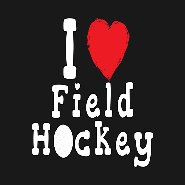 I Love Field Hockey by Huschild