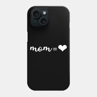 Mom = ❤ unconditional love Phone Case
