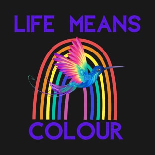 Life means colour T-Shirt