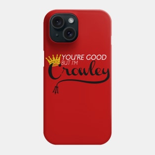 Supernatural | I'm Crowley Phone Case