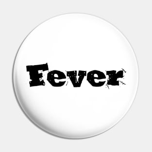 Fever Pin