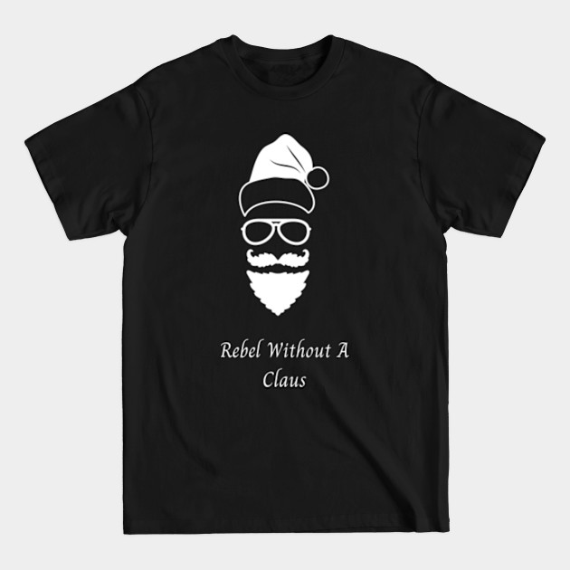 Discover Rebel Without A Claus - Santa Claus - T-Shirt