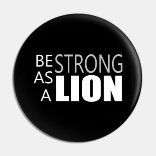 Be Strong as a Lion - Motivation Quotes Pin