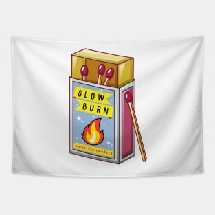 Slow burn bookish trope - matchbox Tapestry