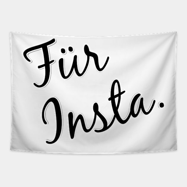 Für Insta Tapestry by FromBerlinGift