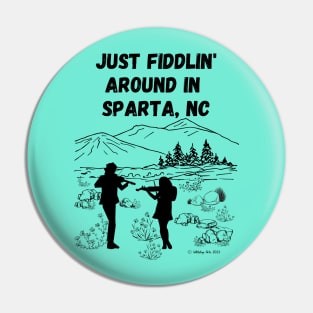 Just Fiddlin' Around in Sparta, NC Pin