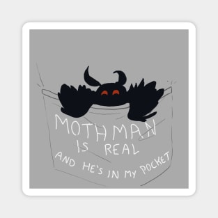 Mothman Is Real and He's In My Pocket Magnet