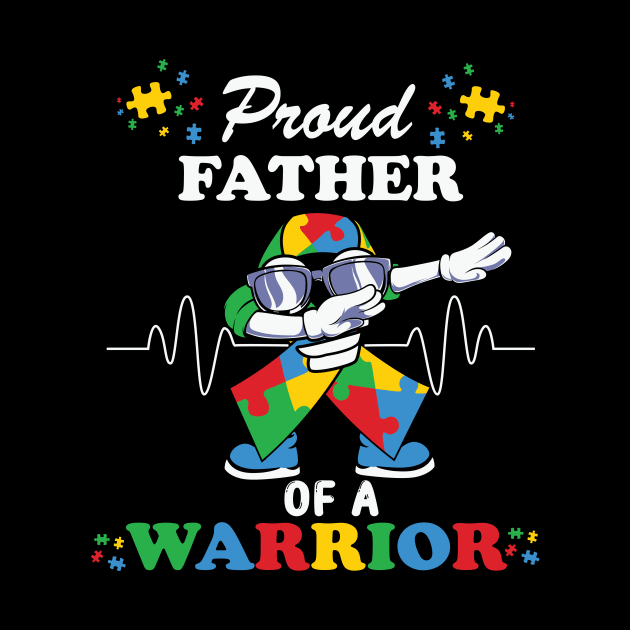 Proud father of warrior Autism Awareness Gift for Birthday, Mother's Day, Thanksgiving, Christmas by skstring