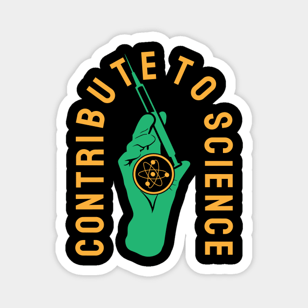 Contribute to science Magnet by The WYLD Tribe