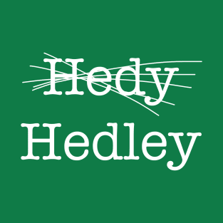 Hedy/Hedley T-Shirt