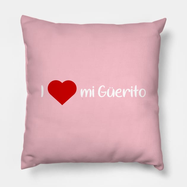 I Love My Guerito Pillow by Tacos y Libertad
