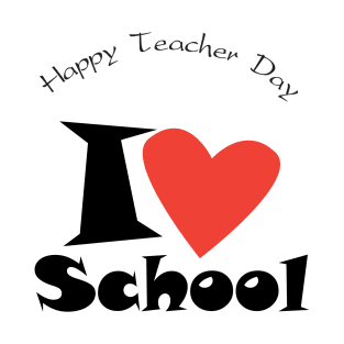 Happy Teacher Day. I love My School. Slogan. Back to school. Hello School. Autumn. Learning Children. Cartoon Graphic design T-Shirt