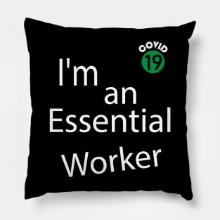 I'm an Essential Worker. Funny Essential Employee, Worker 2020,  Covid-19, self-isolation, Quarantine, Social Distancing, Virus Pandemic. Abstract Modern Design Pillow
