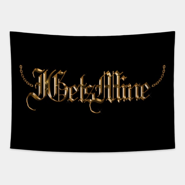 I Gets Mine Chain Tapestry by LikeMindedDesigns