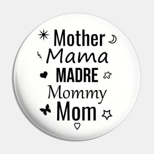 Mother mama madre mommy mom Pin