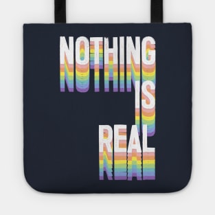 NOTHING IS REAL - Nihilism Statement Design Tote